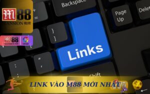 LINK VÀO M88 MỚI NHẤT