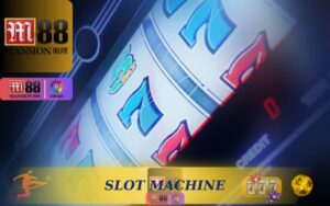 SLOT MACHINE ĐỈNH CAI TẠI CASINO M88