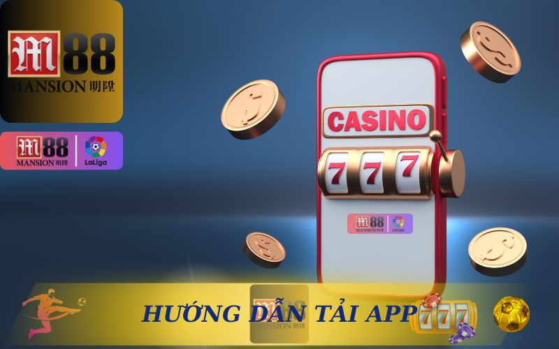 CÁCH TẢI APP M88 PHIÊN BẢN MỚI 2025